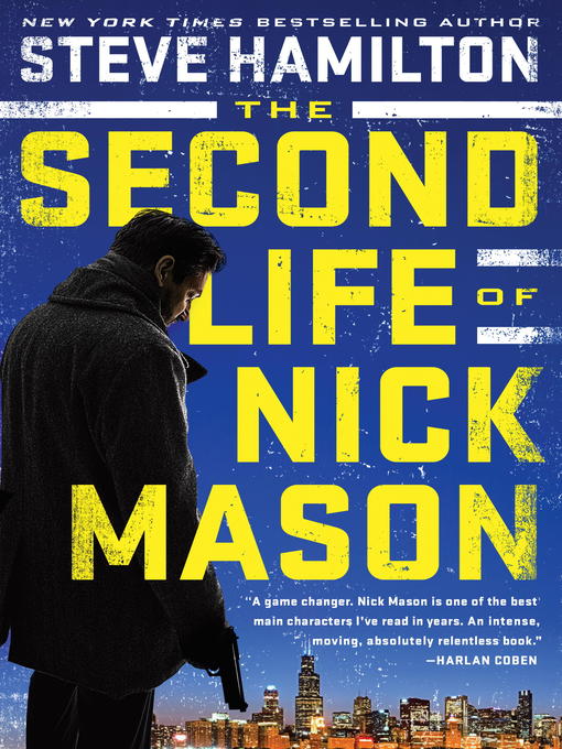 Title details for The Second Life of Nick Mason by Steve Hamilton - Available